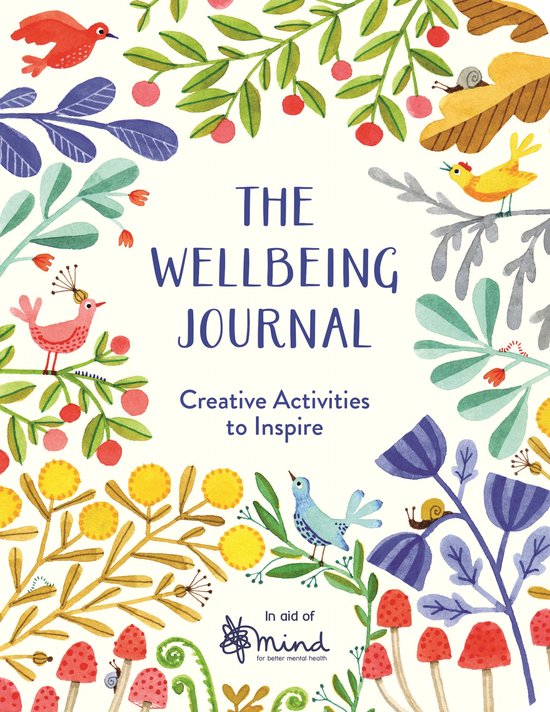 THE WELLBEING JOURNAL: CREATIVE ACTIVITIES TO INSPIRE