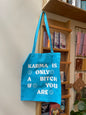 COTTON BAG KARMA IS ONLY