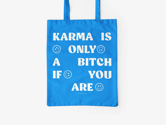 COTTON BAG KARMA IS ONLY
